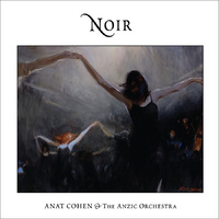 Anat Cohen & the Anzic Orchestra - Noir
