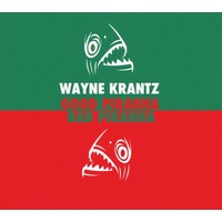 Wayne Krantz - Good Piranha Bad Piranha