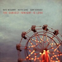 Kate McGarry - The Subject Tonight is Love