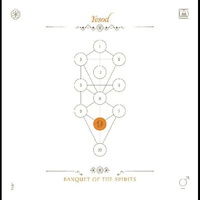 Banquet of the Spirits - Book Beri'ah Vol. 9: Yesod