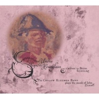John Zorn / Cracow Klezmer Band - Sanatorium Under The Sign Of The Hourglass: A Tribute To Bruno Schulz