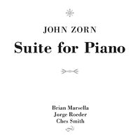 John Zorn - Suite for Piano
