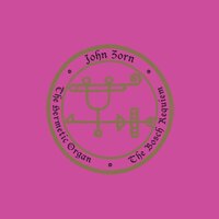 John Zorn - The Hermetic Organ: The Bosch Requiem