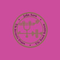 John Zorn - The Hermetic Organ: The Bosch Requiem