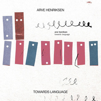 Arve Henriksen - Towards Language