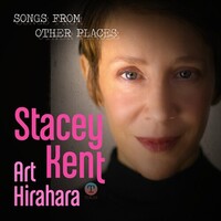 Stacey Kent with Art Hirahara - Songs From Other Places - Vinyl LP