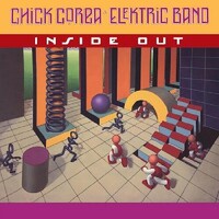 Chick Corea Elektric Band - Inside Out
