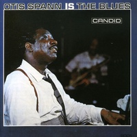 Otis Spann - Otis Spann is the Blues