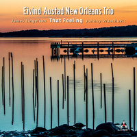 Eivind Austad New Orleans Trio  - That Feeling