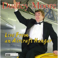 Dudley Moore - Live from an Aircraft Hangar
