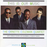 The Ornette Coleman Quartet - This Is Our Music - 2 x 180g 45rpm LPs