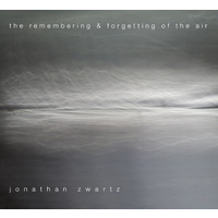 Jonathan Zwartz - the remembering & forgetting of the air