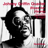Johnny Griffin Quartet - Blues for Harvey