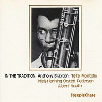 Anthony Braxton - In the Tradition