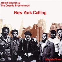 Jackie McLean & The Cosmic Brotherhood - New York Calling