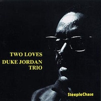 Duke Jordan - Two Loves