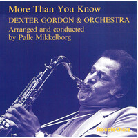 Dexter Gordon - More Than You Know