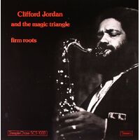 Clifford Jordan and the magic triangle - Firm Roots - 180g Vinyl LP