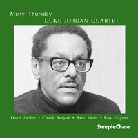 Duke Jordan Quartet - Misty Thursday