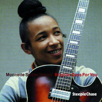 Monnette Sudler Sextet - Brighter Days for You