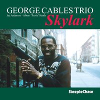 George Cables Trio - Skylark