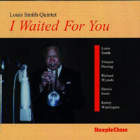 Louis Smith Quintet - I Waited for You