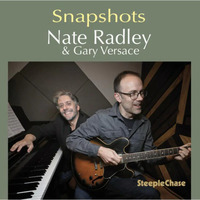 Nate Radley & Gary Versace - Snapshots