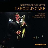 Brew Moore Quartet - I Should Care