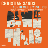 Christian Sands / North Meets West Trio - Between Then & Now