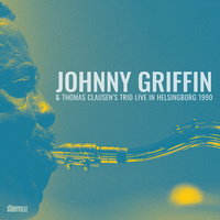 Johnny Griffin & Thomas Clausen's Trio - Live in Helsingborg 1990