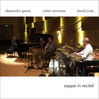 Alessandra Garosi, Adam Simmons & David Jones - Zappa in Recital