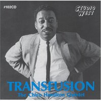 Chico Hamilton - Transfusion
