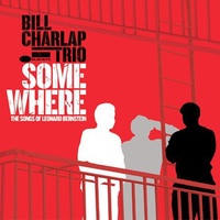 Bill Charlap Trio - Somewhere: The Songs Of Leonard Bernstein