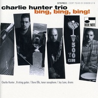 Charlie Hunter Trio - bing, bing, bing!