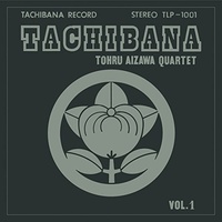 Tohru Aizawa Quartet - Tachibana