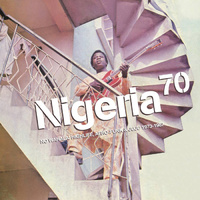 Various Artists - Nigeria 70: No Wahala: Highlife Afro-funk & Juju 1973-1987