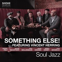 Something Else! featuring Vincent Herring - Soul Jazz