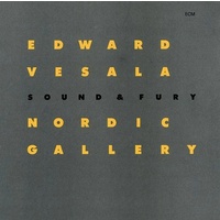 Edward Vesala's Sound & Fury - Nordic Gallery