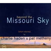 Charlie Haden & Pat Metheny - Beyond the Missouri Sky