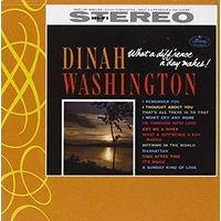 Dinah Washington - What a diff'rence a day makes!