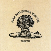 Traffic - John Barleycorn Must Die