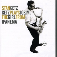 Stan Getz - Getz Plays Jobim: The Girl From Ipanema