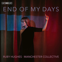 Ruby Hughes / Manchester Collective - End of My Days / hybrid SACD