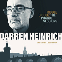Darren Heinrich - Riddle Diddle: The Prague Sessions