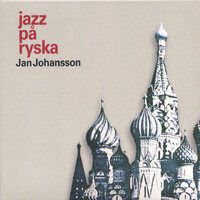 Jan Johansson - Jazz På Ryska