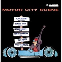 Donald Byrd & Pepper Adams - Motor City Scene