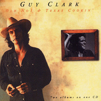 Guy Clark - Old No. 1 & Texas Cookin