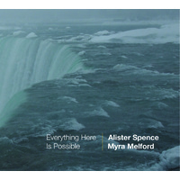 Alister Spence and Myra Melford - Everything Here Is Possible
