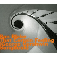 Ran Blake - That Certain Feeling: George Gershwin Songbook