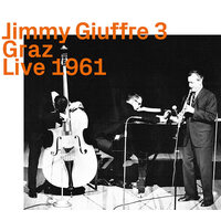 Jimmy Giuffre 3 - Graz Live 1961